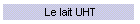 Le lait UHT