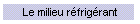 Le milieu rfrigrant