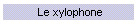 Le xylophone